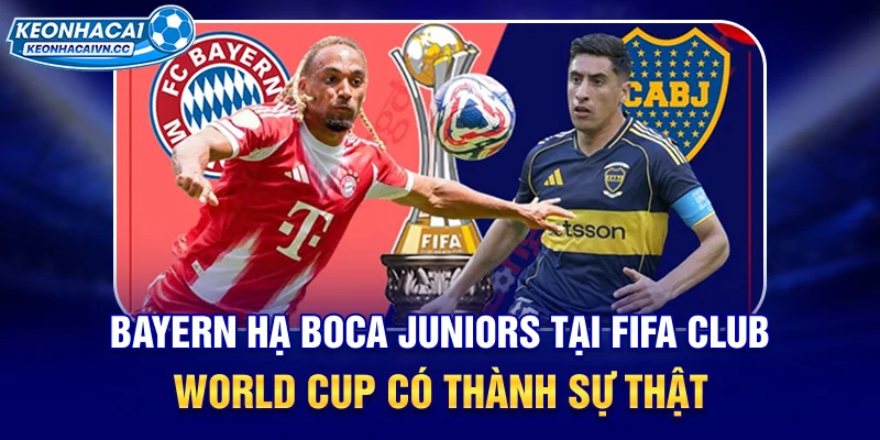 bayern-ha-boca-juniors-tai-fifa-club-world-cup-co-thanh-su-that