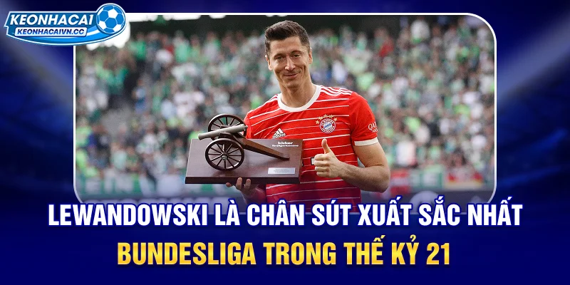 lewandowski-la-chan-sut-xuat-sac-nhat-bundesliga-trong-the-ky-21