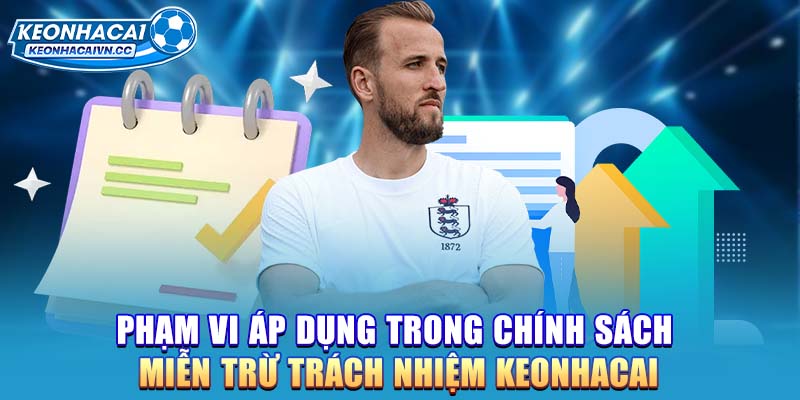 pham-vi-ap-dung-trong-chinh-sach-mien-tru-trach-nhiem-keonhacai